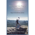 And They Say There is No American Dream: Rags to Almost Riches...My Story