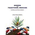 Modern and Traditional Medicine. Conflicts and Reconciliation