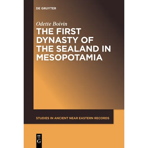The First Dynasty of the Sealand in Mesopotamia