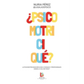 ¿Psicomotriciqué?: La psicomotricidad explicada a familias y profesionales desde La Sala de Psico(R)
