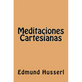 Meditaciones Cartesianas (Spanish Edition)