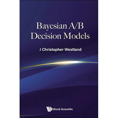 Bayesian A/B Decision Models