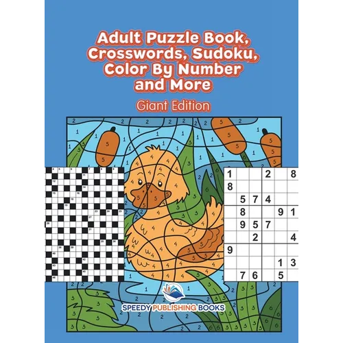 Adult Puzzle Book, Crosswords, Sudoku, Color By Number and More (Giant Edition)