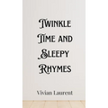 Twinkle Time and Sleepy Rhymes