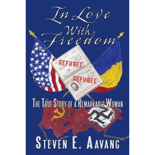 In Love with Freedom: The True Story of a Remarkable Woman