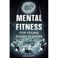 Mental Fitness for Young Rugby Players
