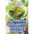 Kuharica Soli, Masti, Kiseline, Topline