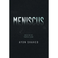 Meniscus: Notes for the Painfully Alone