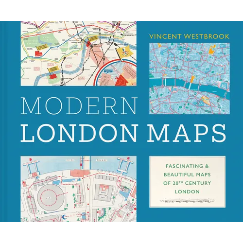 Modern London Maps: Fascinating & Beautiful Maps of 20th Century London