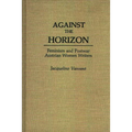 Against the Horizon: Feminism and Postwar Austrian Women Writers