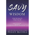 Savy Wisdom: It Has The Power To Change Your Life