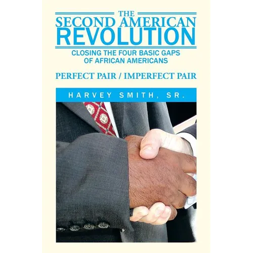 The Second American Revolution: Closing the Four Basic Gaps of African Americans