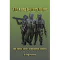 The Long Journey Home: The Untold Stories of Forgotten Soldiers
