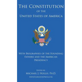 The Constitution of the United States: With Biographies of the Founding Fathers, and the American Presidency