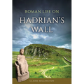 Roman Life on Hadrian's Wall