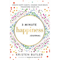 3 Minute Happiness Journal: Create Happy Habits. Change Your Brain. Transform Your Life.