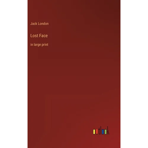 Lost Face: in large print