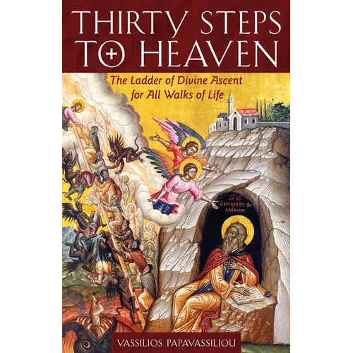 Thirty Steps to Heaven Large Print Edition: The Ladder of Divine Ascent for All Walks of Life