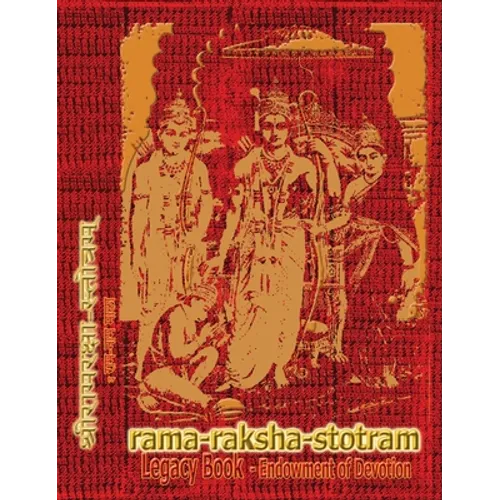 Rama-Raksha-Stotram Legacy Book - Endowment of Devotion: Embellish it with your Rama Namas & present it to someone you love