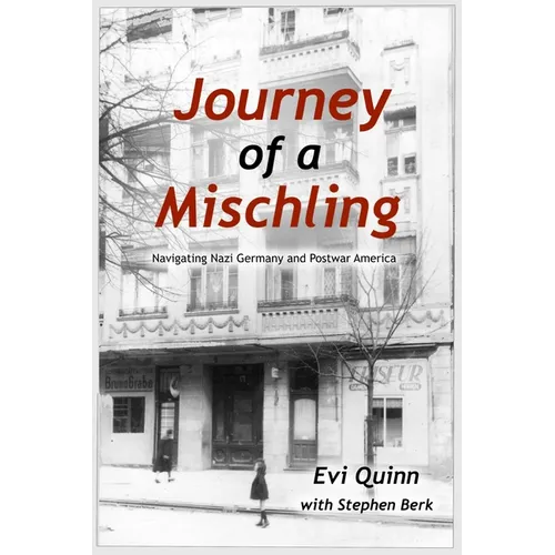Journey of a Mischling: Navigating Nazi Germany and Postwar America
