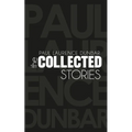 The Collected Stories of Paul Laurence Dunbar