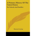 A Primary History Of The United States: For Schools And Families