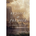 Rejoice and Tremble: The Surprising Good News of the Fear of the Lord