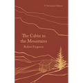 The Cabin in the Mountains: A Norwegian Odyssey