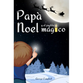 Papá Noel y el Pueblo Mágico: Cuento Infantiles de Navidad, Vivir la Magia de la Navidad en Familia. Libro Infantil con Ilustraciones a Color, Excelen