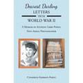 Dearest Darling, Letters from World War II: A Memoir of Anthony Libro Porto, Navy Aerial Photographer