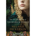 The Huntress of Thornbeck Forest: A Low-Spice Robin Hood Reimagining Historical Romance