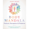 Body Mandala: Posture, Perception, and Presence