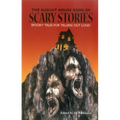 The August House Book of Scary Stories: Spooky Tales for Telling Out Loud