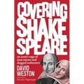 Covering Shakespeare: An Actor's Saga of Near Misses and Dogged Endurance