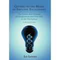 Getting to the Heart of Employee Engagement: The Power and Purpose of Imagination and Free Will in the Workplace