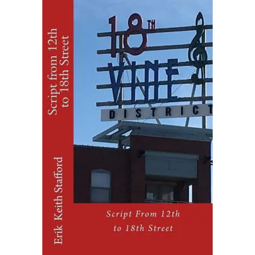 Script from 12th to 18th Street: Kansas City Black History Tour