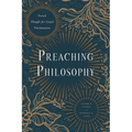 Preaching Philosophy: French Thought for Gospel Proclamation