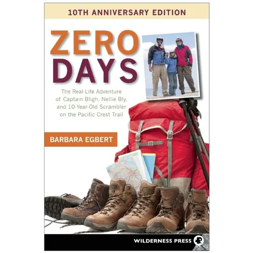Zero Days: The Real Life Adventure of Captain Bligh, Nellie Bly, and 10-Year-Old Scrambler on the Pacific Crest