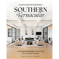 Contemporary Southern Vernacular: Creating Sustainable Houses for Hot, Humid Climates