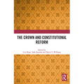 The Crown and Constitutional Reform