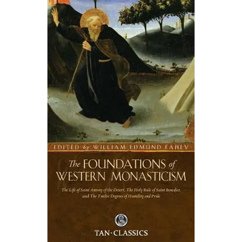 The Foundations of Western Monasticism