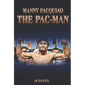 Manny Pacquiao The Pac-Man: Life of a World Champion Boxer - Biographies for Kids