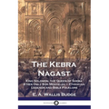 The Kebra Nagast: King Solomon, The Queen of Sheba & Her Only Son Menyelek - Ethiopian Legends and Bible Folklore
