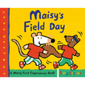Maisy's Field Day: A Maisy First Experiences Book
