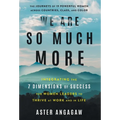 We Are So Much More: Integrating the 7 Dimensions of Success for Women Leaders to Thrive at Work and in Life