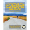 The Official US Army Map Reading and Land Navigation Handbook - Large Format: Find Your Way in the Wilderness - Never be Lost Again! Giant 8.5" x 11"