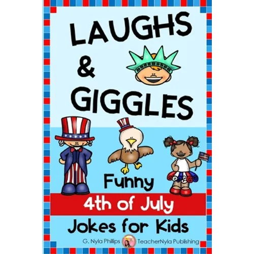 4th of July Jokes for Kids: Independence Day Laughs and Giggles!