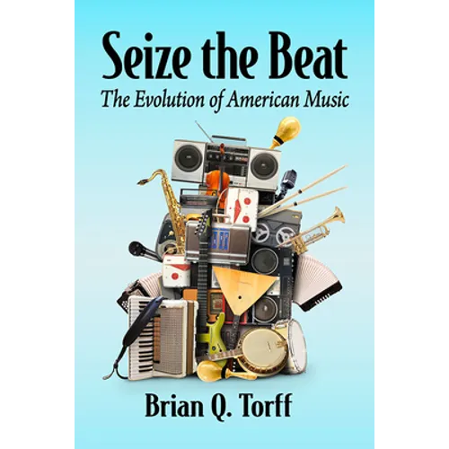Seize the Beat: The Evolution of American Music
