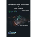 Preparation of Metal Nanoparticles by Plant Materials-Applications