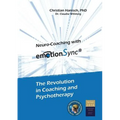 Neuro-Coaching with emotionSync: The Revolution in Coaching and Psychotherapie